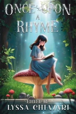 Once Upon a Rhyme: Tales Inspired by Verses and Lullabies - Lyssa Chiavari - cover