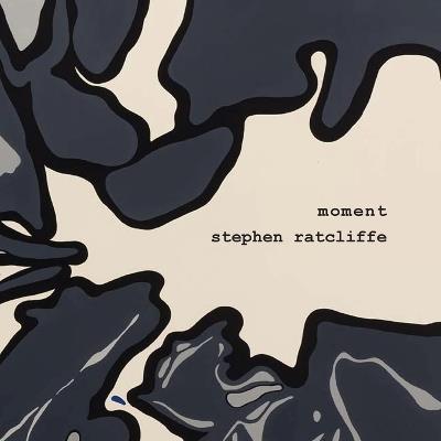 moment - Stephen Ratcliffe - cover