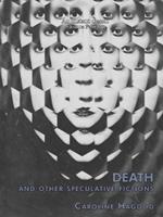 Death And Other Speculative Fictions: An Essay In Prose Poems
