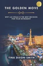 The Golden Move: Why Las Vegas is the Best Decision for Your Retirement