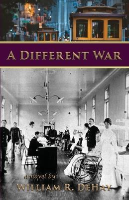 A Different War - William R Dehay - cover