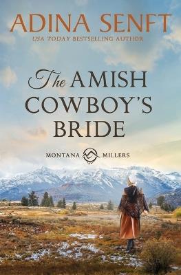 The Amish Cowboy's Bride: A wrong Amish groom romance - Adina Senft - cover