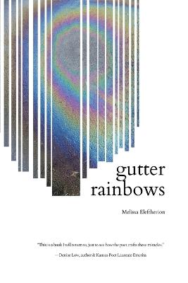 gutter rainbows - Melissa Eleftherion - cover