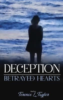 Deception: Betrayed Hearts - Terence L Taylor - cover