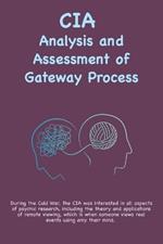 CIA Analysis and Assessment of Gateway Process