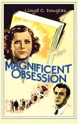 Magnificent Obsession - Lloyd C Douglas - cover