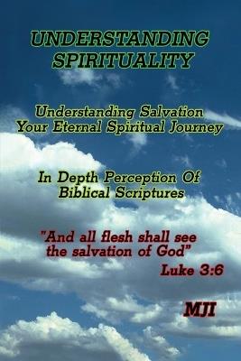 Understanding Spirituality - Mji (Michael J - cover