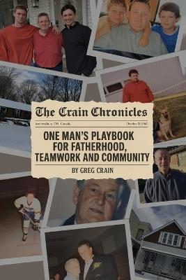 The Crain Chronicles: A Memoir - Greg Crain - cover