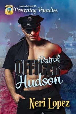 Patrol Officer Hudson - Neri Lopez - cover