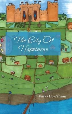 The City of Happiness: The City of Tears - Patrick Lloyd Hulme - cover