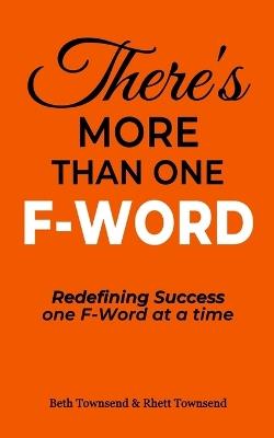 There's More Than One F-Word - Rhett Townsend,Beth Townsend - cover