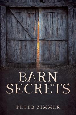 Barn Secrets - Peter Zimmer - cover