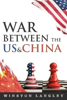 War Between US And China - Winston Langley - cover