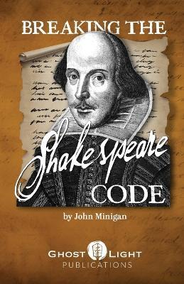 Breaking the Shakespeare Code - John Minigan - cover