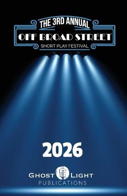 The 2026 Off Broad Street Short Play Festival - cover