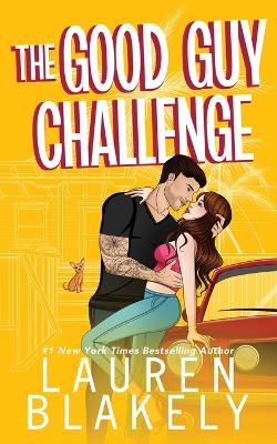 The Good Guy Challenge - Lauren Blakely - cover