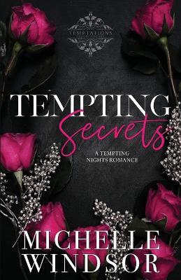 Tempting Secrets: Decadent Temptations - Book One - Michelle Windsor - cover