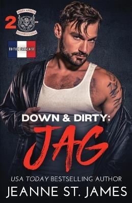 Down & Dirty - Jag: ?dition fran?aise - Jeanne St James - cover