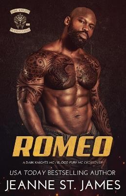 Romeo: A Dark Knights MC/Blood Fury MC Crossover - Jeanne St James - cover