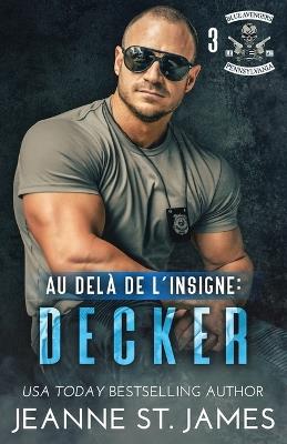 Au-delà de l'insigne: Decker - Jeanne St James - cover