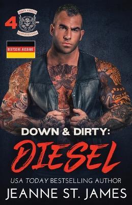 Down & Dirty - Diesel: Diesel: Deutsche Ausgabe - Jeanne St James - cover
