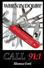 When in Doubt: Call 91:1