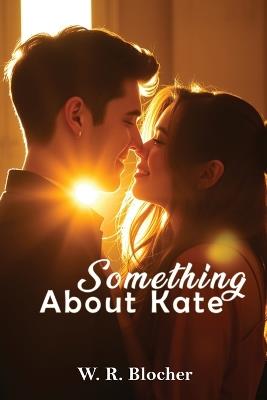 Something About Kate - W R Blocher - cover
