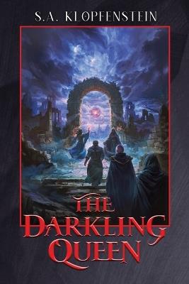 The Darkling Queen - S a Klopfenstein - cover