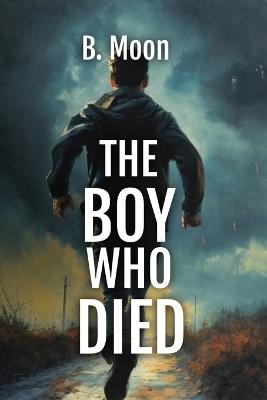 The Boy Who Died - B Moon - cover