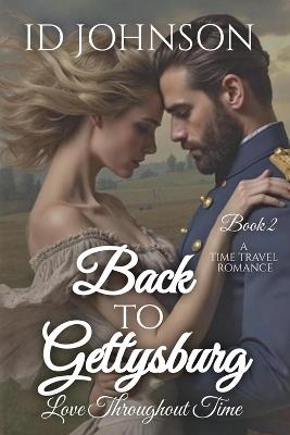 Back to Gettysburg: Love Throughout Time Book 2 - Id Johnson - cover