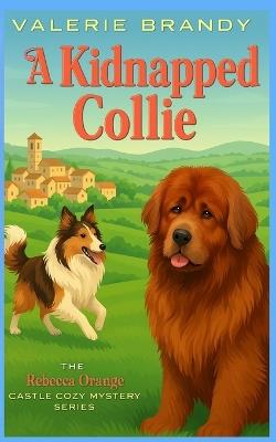 A Kidnapped Collie - Valerie Brandy - cover