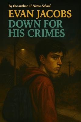 Down for His Crimes - Evan Jacobs - cover