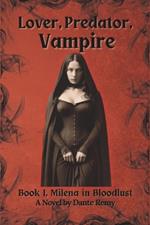 Lover, Predator, Vampire: Milena in Bloodlust