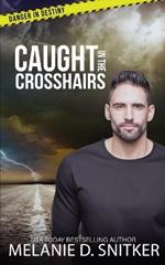 Caught in the Crosshairs: Christian Romantic Suspense