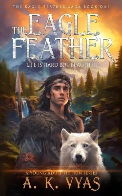 The Eagle Feather - A K Vyas - cover