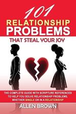 101 Relationship Problems That Steal Your Joy
