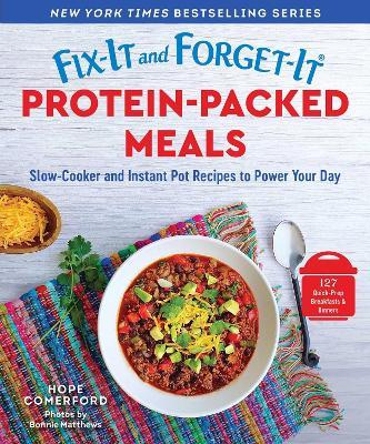 Fix-It and Forget-It Protein-Packed Meals: Slow-Cooker and Instant Pot Recipes to Power Your Day - cover