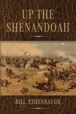 Up the Shenandoah - Bill Eshenbaugh - cover