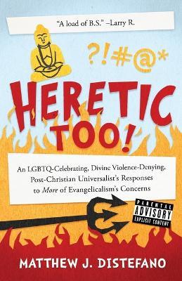 Heretic, Too! - Matthew J DiStefano - cover