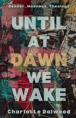 Until at Dawn We Wake - Charlotte Dalwood - cover