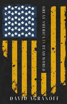 Great America in Dead World - David Agranoff - cover