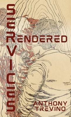 Services Rendered - Anthony Trevino - cover