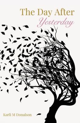 The Day After Yesterday - Karli M Donalson - cover