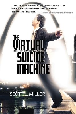 The Virtual Suicide Machine - Scott L Miller - cover