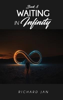 Waiting in Infinity - Richard Jan - cover