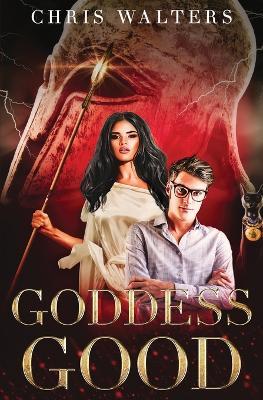 Goddess Good - Chris Walters - cover