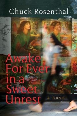 Awake For Ever In A Sweet Unrest - Chuck Rosenthal - cover
