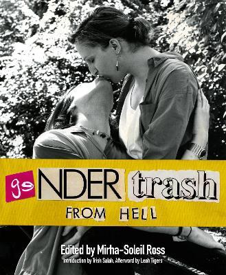 Gendertrash From Hell: The First Print Collection of the Zine That Changed Everything - Mirha-Soleil Ross - cover