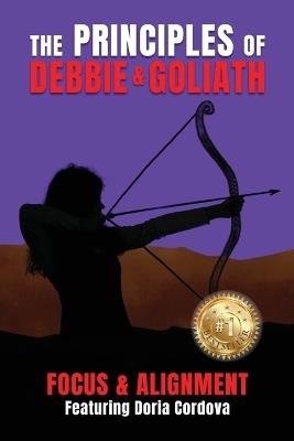 The Principles of Debbie & Goliath: Focus & Alignment - Erik Swanson,Doria Cordova - cover