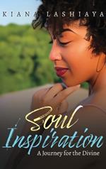 Soul Inspirations: A Journey for the Divine